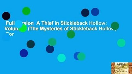 Full version  A Thief in Stickleback Hollow: Volume 1 (The Mysteries of Stickleback Hollow)  For