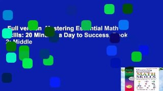 Full version  Mastering Essential Math Skills: 20 Minutes a Day to Success, Book 2: Middle