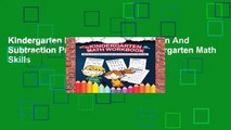 Kindergarten Math Workbook: Addition And Subtraction Practice Workbook Kindergarten Math Skills