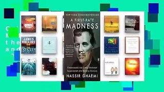 Online A First-Rate Madness: Uncovering the Links Between Leadership and Mental Illness  For Kindle