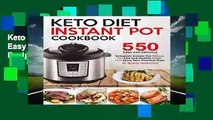 Keto Diet Instant Pot Cookbook: 550 Easy and Delicious Ketogenic Instant Pot Recipes for Fast and