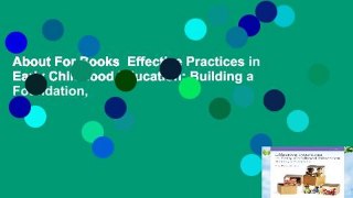 About For Books  Effective Practices in Early Childhood Education: Building a Foundation,
