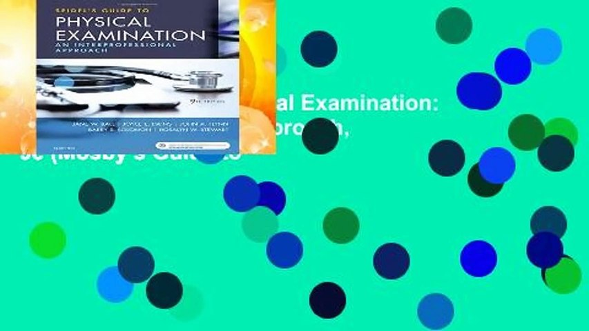 Seidel s Guide to Physical Examination: An Interprofessional Approach, 9e (Mosby s Guide to