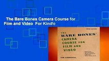 The Bare Bones Camera Course for Film and Video  For Kindle