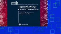 Use and Impact of Computers in Clinical Medicine (Computers and Medicine)