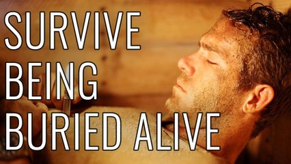 Survive Being Buried Alive - EPIC HOW TO