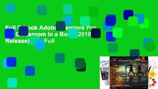 Full E-book Adobe Premiere Pro CC Classroom in a Book (2018 Release)  For Full