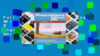 Full E-book Prescriptions Without Pills: For Relief from Depression, Anger, Anxiety, and More  For