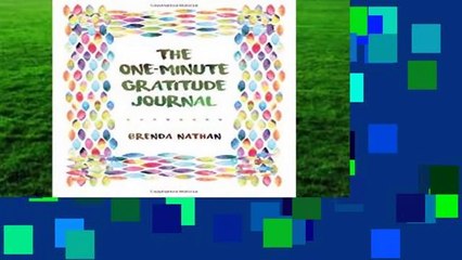 The One-Minute Gratitude Journal
