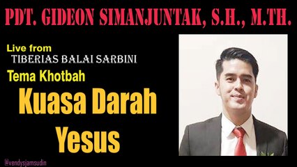 SERMON - Kuasa darah Yesus - Pdt. Gideon Simanjuntak, S.H., M.Th.