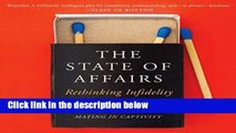 Full E-book  The State of Affairs: Rethinking Infidelity  For Kindle