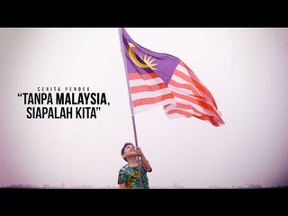 Cerita Pendek "Tanpa Malaysia, Siapalah Kita"