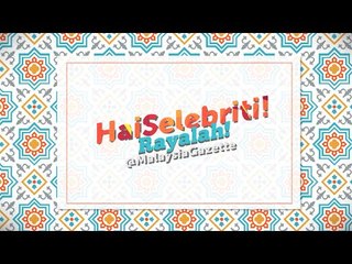 HaiSelebriti Rayalah #haiselebritirayalah! Episod 1