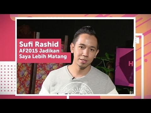 Sufi Rashid AF2015 Jadikan Saya Lebih Matang - HaiSelebriti