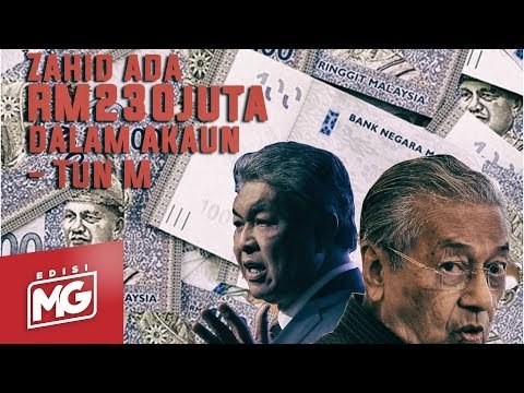 Zahid ada RM230 juta dalam akaun Tun M | Edisi MG