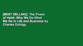 [BEST SELLING]  The Power of Habit: Why We Do What We Do in Life and Business by Charles Duhigg