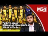 TMJ pulihkan semangat pemain bola sepak negara