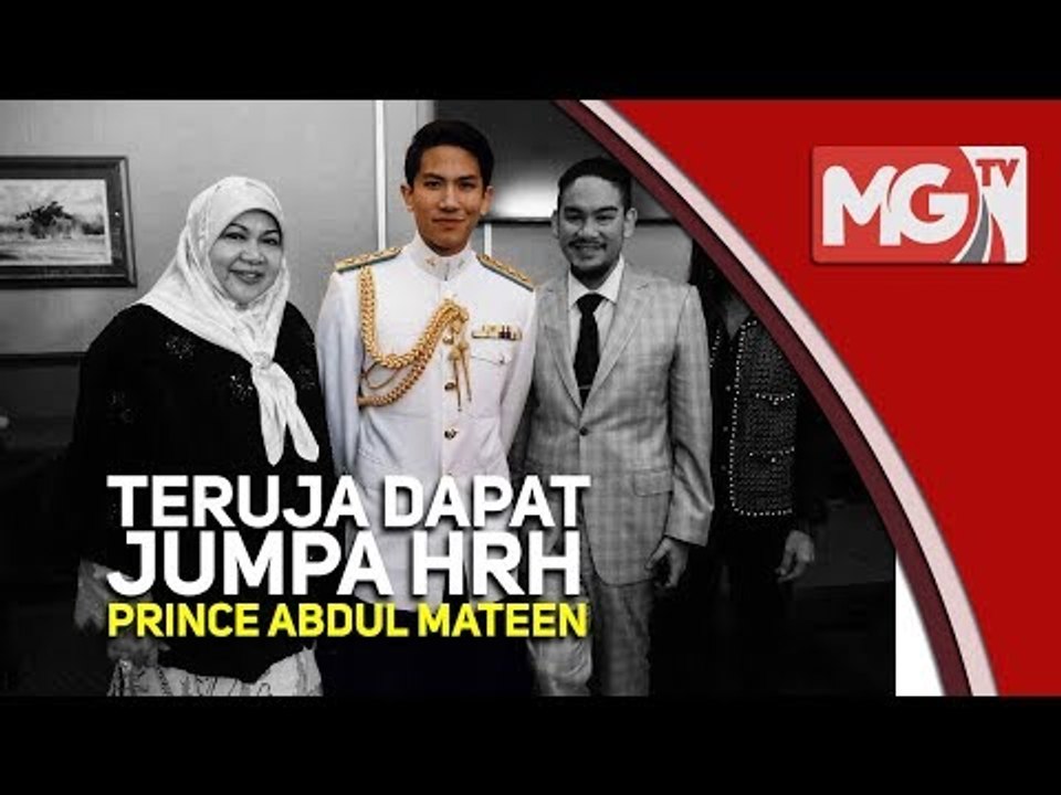 Teruja dapat jumpa HRH Prince Abdul Mateen