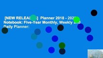 [NEW RELEASES]  Planner 2018 - 2022 Notebook: Five-Year Monthly, Weekly and Daily Planner:
