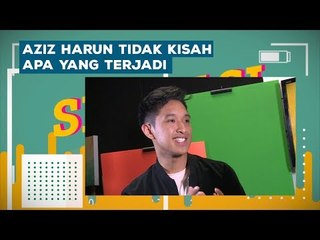 Aziz Harun tidak kisah apa yang akan terjadi | Hai Selebriti !