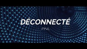 PNL - Déconnecté (Clip Officiel)
