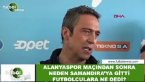 Ali Koç, Alanyaspor maçından sonra Samandıra'ya neden gitti?