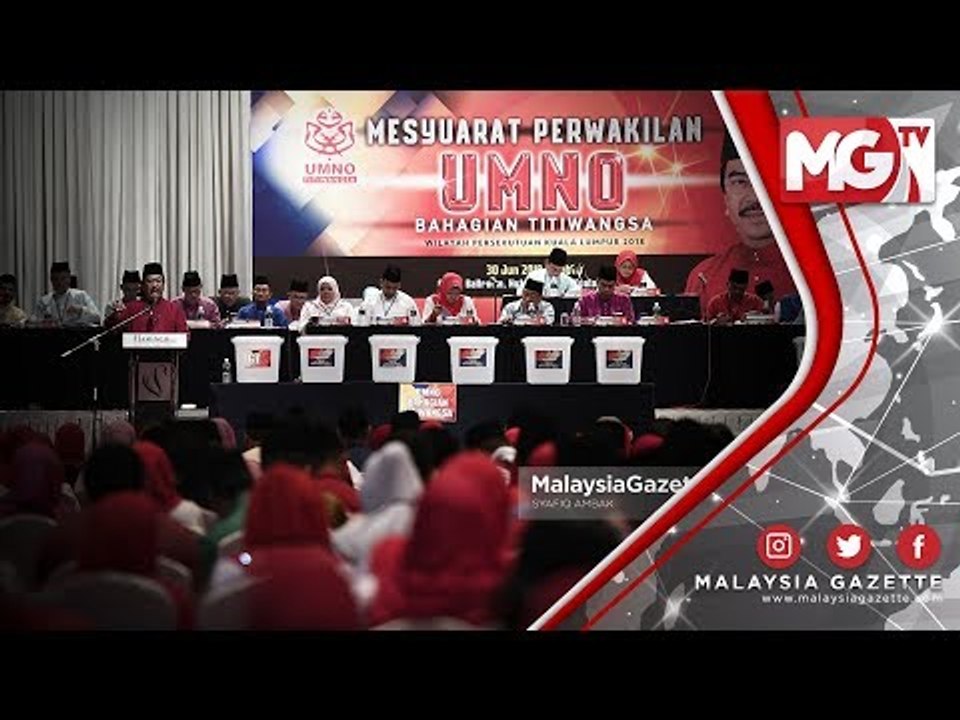 TERKINI: Mesyuarat Perwakilan UMNO Bahagian Titiwangsa