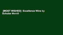 [MOST WISHED]  Excellence Wins by Schulze Merrill