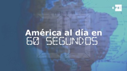 América al día en 60 segundos: martes 23 de abril