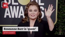 Roseanne Barr Expresses Her Sexuality