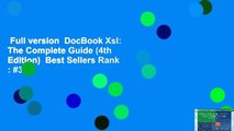 Full version  DocBook Xsl: The Complete Guide (4th Edition)  Best Sellers Rank : #3