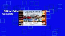 GIS for Critical Infrastructure Protection Complete