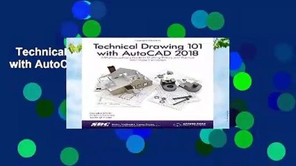 Technical Drawing 101 with AutoCAD 2018 Complete