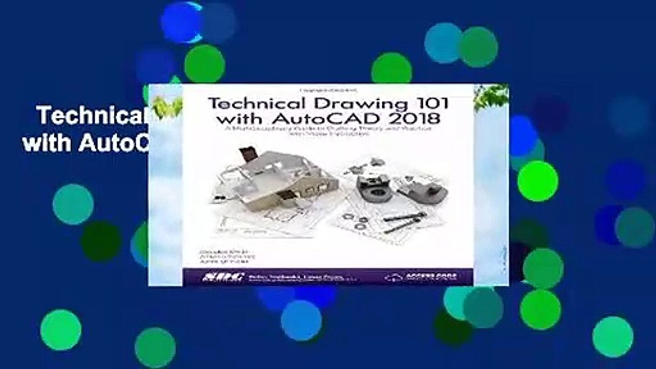 Technical Drawing 101 with AutoCAD 2018 Complete
