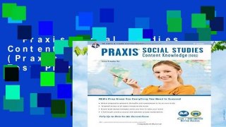 Praxis Social Studies Content Knowledge (5081) (Praxis Teacher Certification Test Prep) Complete
