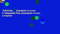 Full E-book  Autodesk Inventor 11 Essential Plus (Autodesk Inventor) Complete