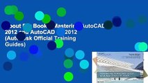About For Books  Mastering AutoCAD 2012 and AutoCAD LT 2012 (Autodesk Official Training Guides)