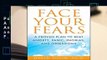 Popular Face Your Fears: A Proven Plan to Beat Anxiety, Panic, Phobias, and Obsessions - David F.