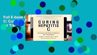 Full E-book Curing Hepatitis C: Current and Future Options for Treatment  For Free