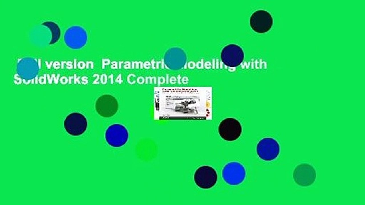 Full version  Parametric Modeling with SolidWorks 2014 Complete