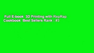 Full E-book  3D Printing with RepRap Cookbook  Best Sellers Rank : #3