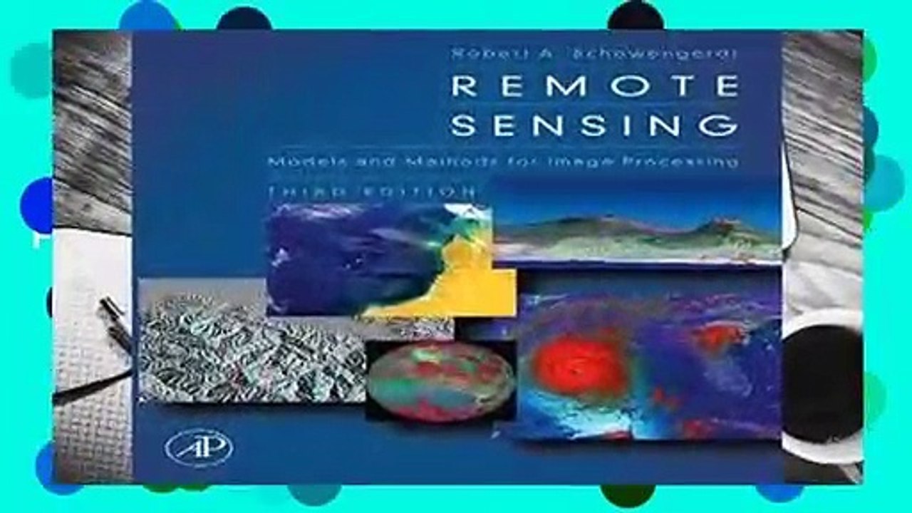 Remote Sensing: Models and Methods for Image Processing Complete