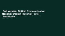 Full version  Optical Communication Receiver Design (Tutorial Texts)  For Kindle