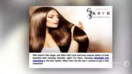 5 Reasons to Go for Affordable Hair Extensions