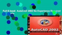 Full E-book  AutoCAD 2002 No Experience Required  For Kindle