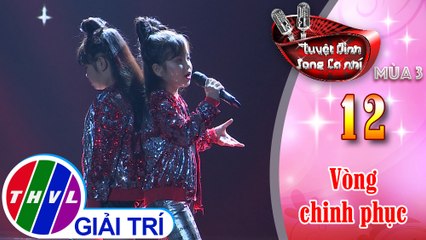 THVL | Tuyệt đỉnh song ca nhí Mùa 3 - Tập 12[4]: Born This Way - Thu Huyền, Mỹ Anh
