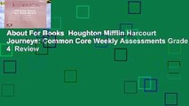 About For Books  Houghton Mifflin Harcourt Journeys: Common Core Weekly Assessments Grade 4  Review