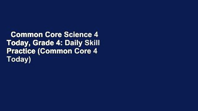 Common Core Science 4 Today, Grade 4: Daily Skill Practice (Common Core 4 Today) Best Sellers