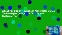 About For Books  Leakage in Nanometer CMOS Technologies (Integrated Circuits and Systems)  For