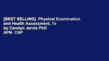 [BEST SELLING]  Physical Examination and Health Assessment, 7e by Carolyn Jarvis PhD  APN  CNP